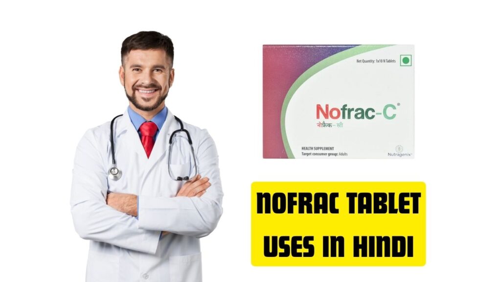 Nofrac Tablet Uses in Hindi