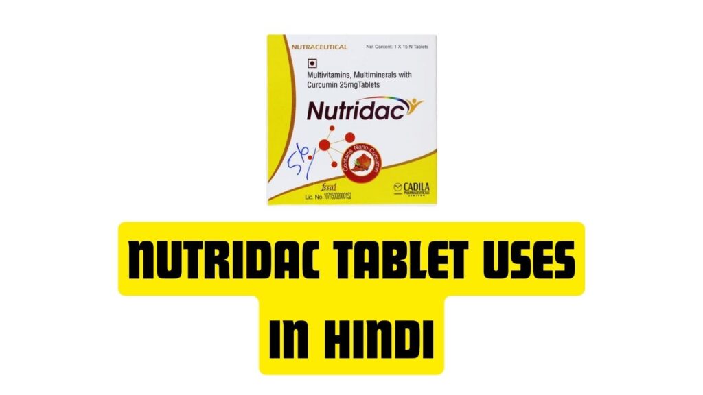 Nutridac Tablet Uses in Hindi