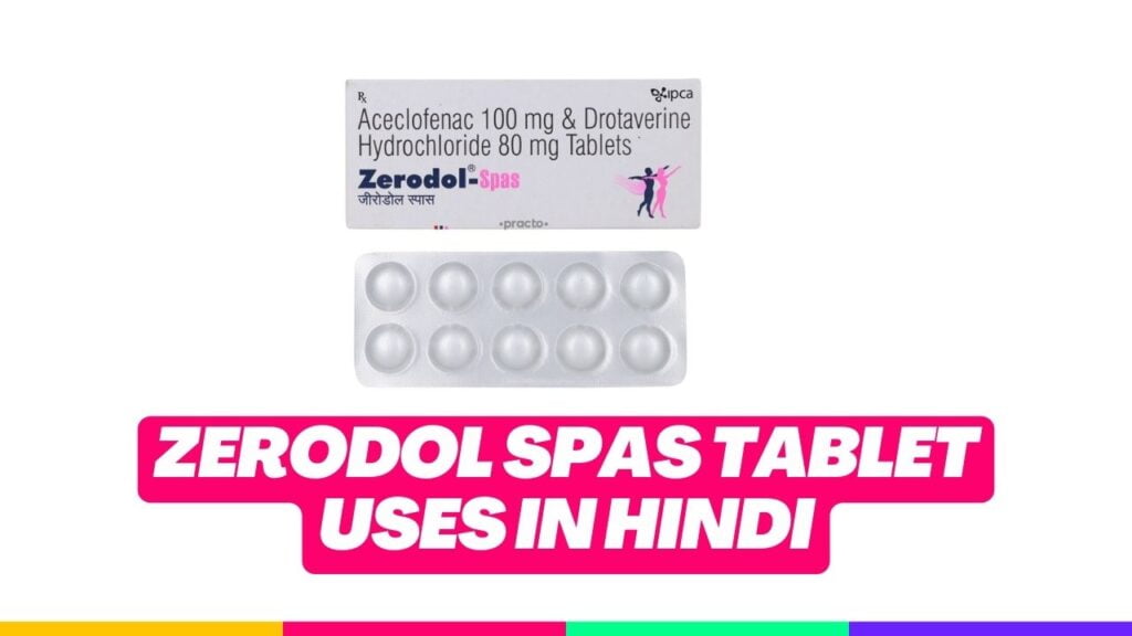 Zerodol Spas Tablet Uses in Hindi