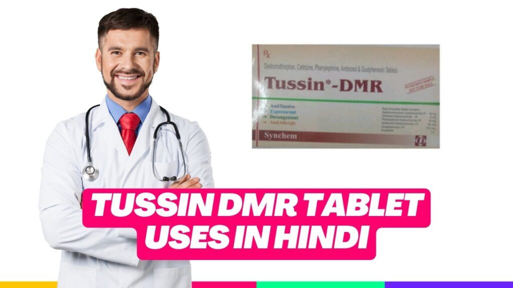 Tussin DMR Tablet Uses in Hindi