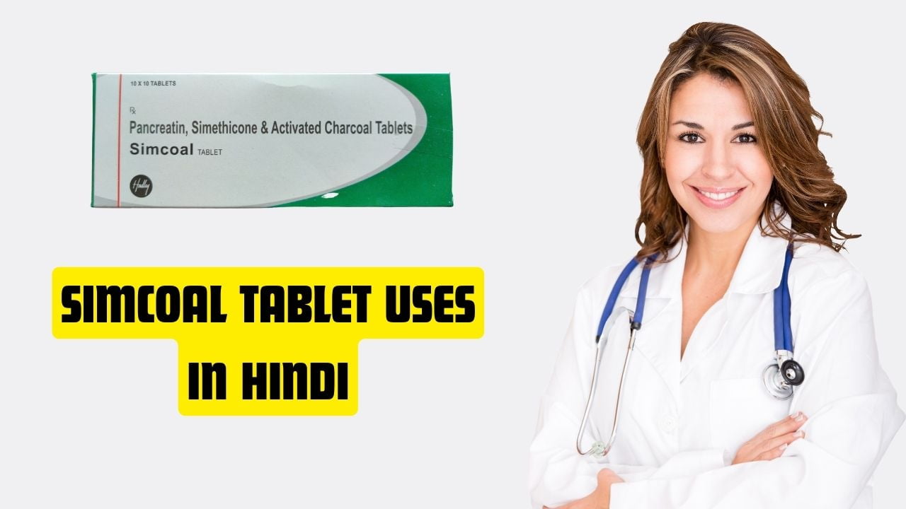 Simcoal Tablet Uses in Hindi