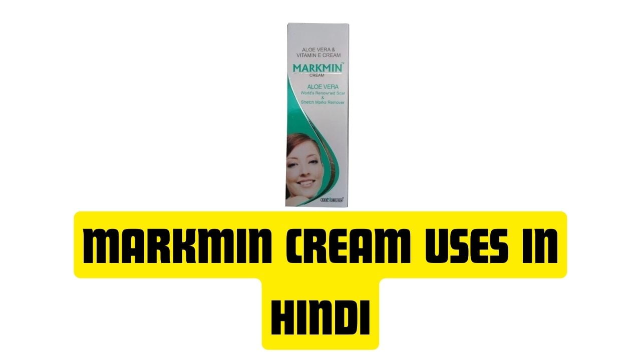 Markmin Cream Uses in Hindi