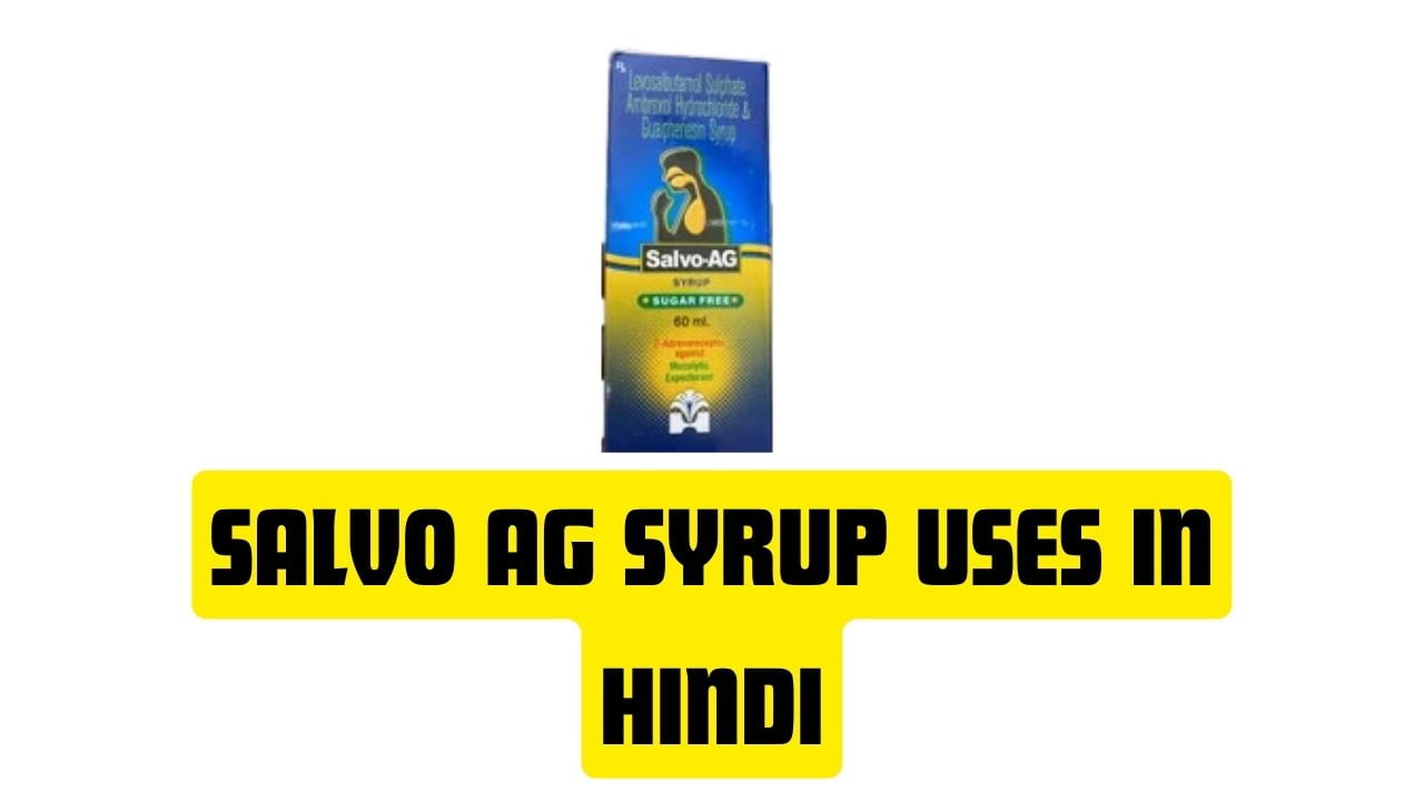 Salvo AG Syrup Uses in Hindi