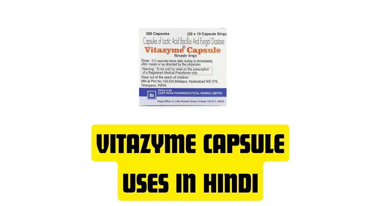 Vitazyme Capsule Uses in Hindi