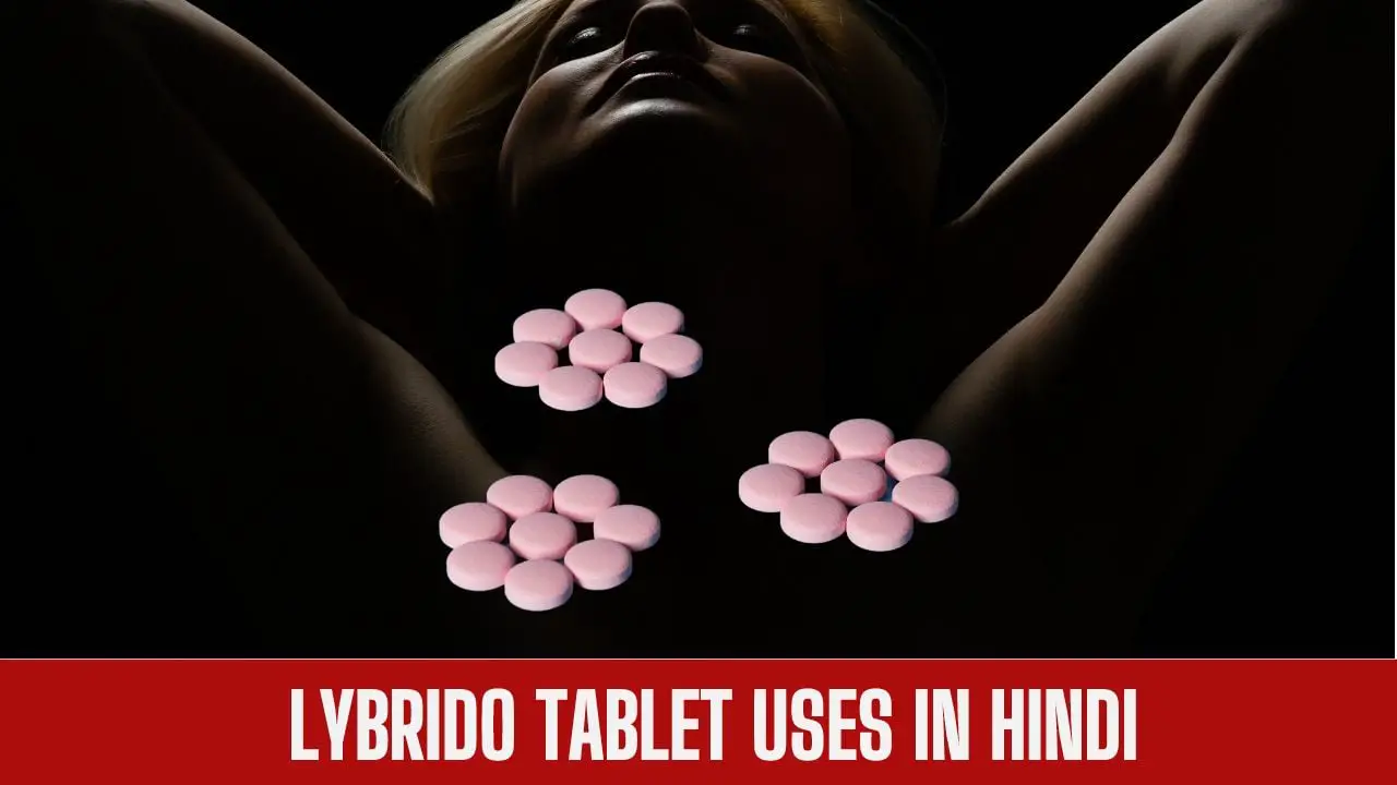 Lybrido Tablet Uses in Hindi