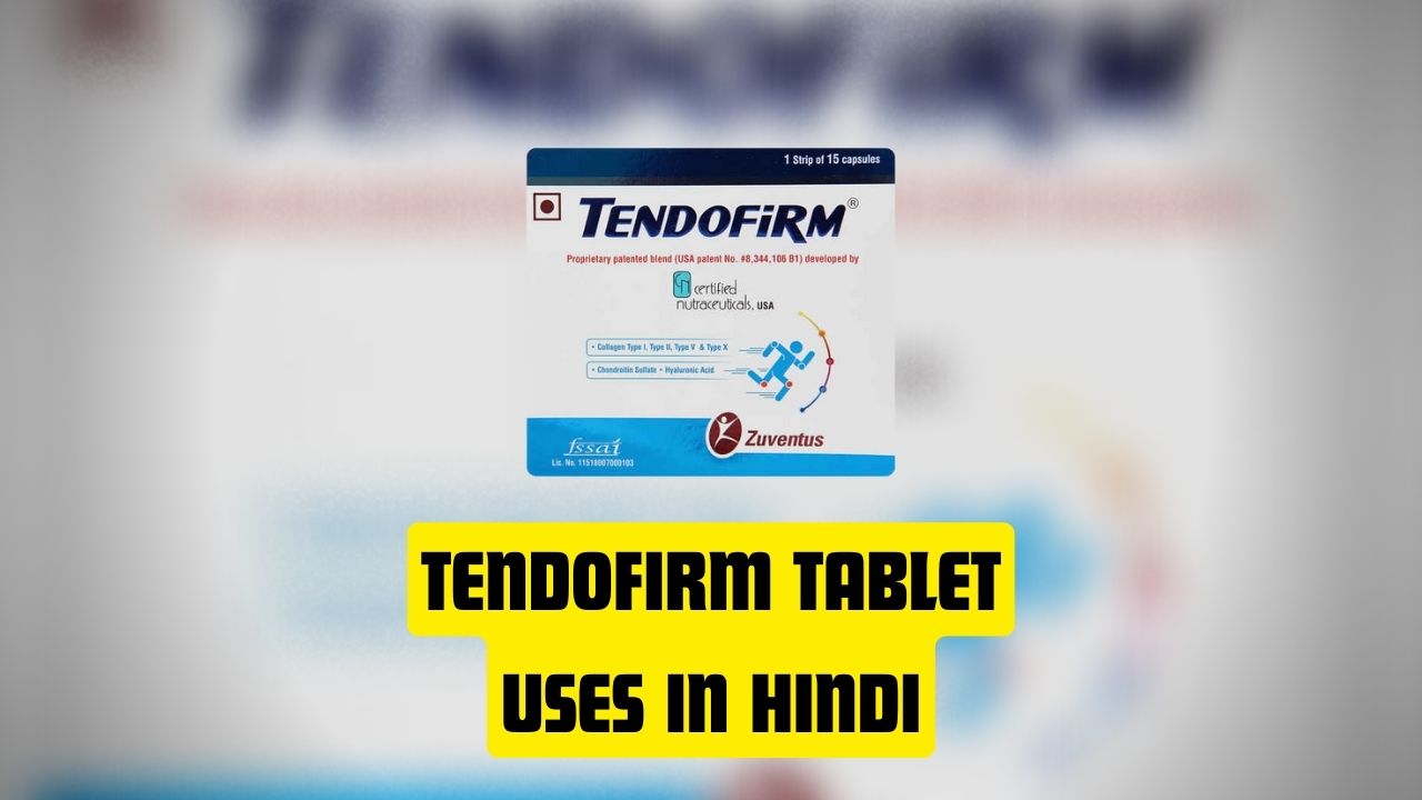 Tendofirm Tablet Uses in Hindi