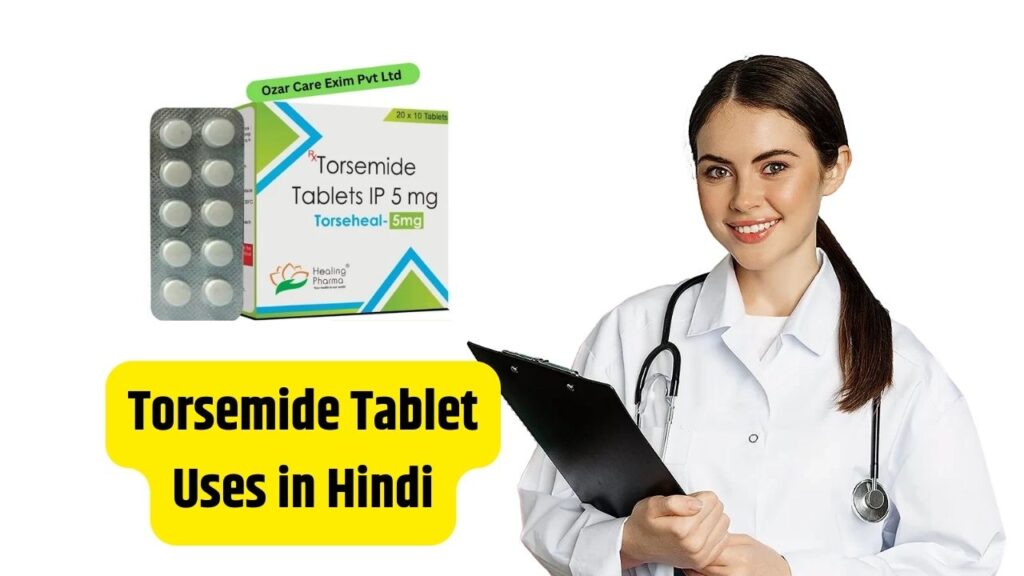 Torsemide Tablet Uses in Hindi