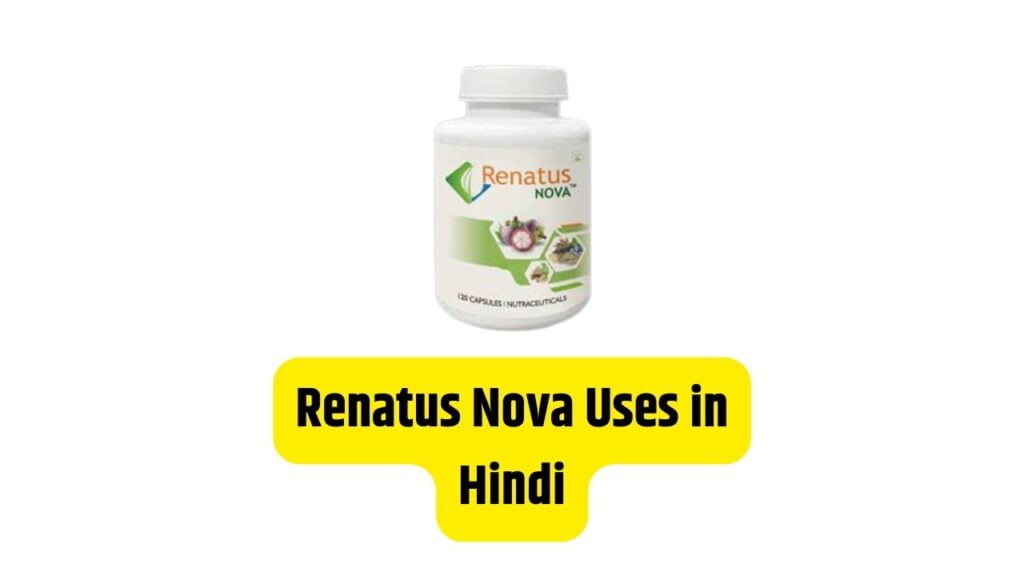 Renatus Nova Uses in Hindi