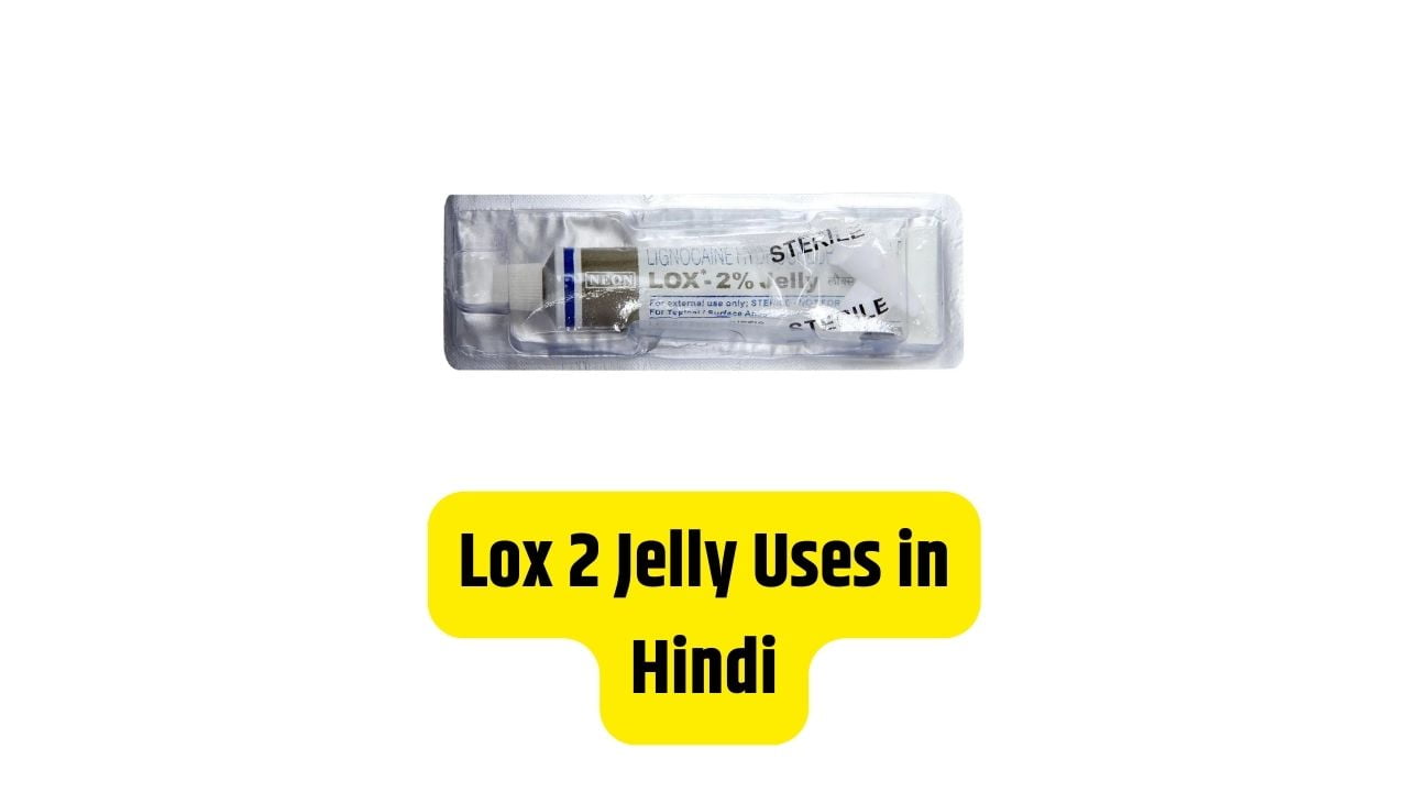 Lox 2 Jelly Uses in Hindi