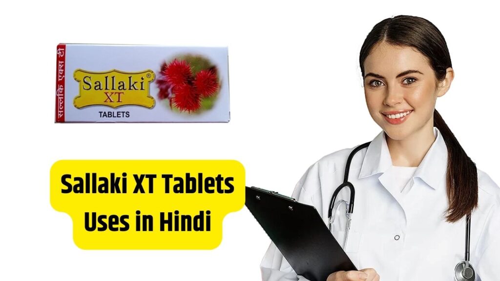 Sallaki XT Tablets Uses in Hindi