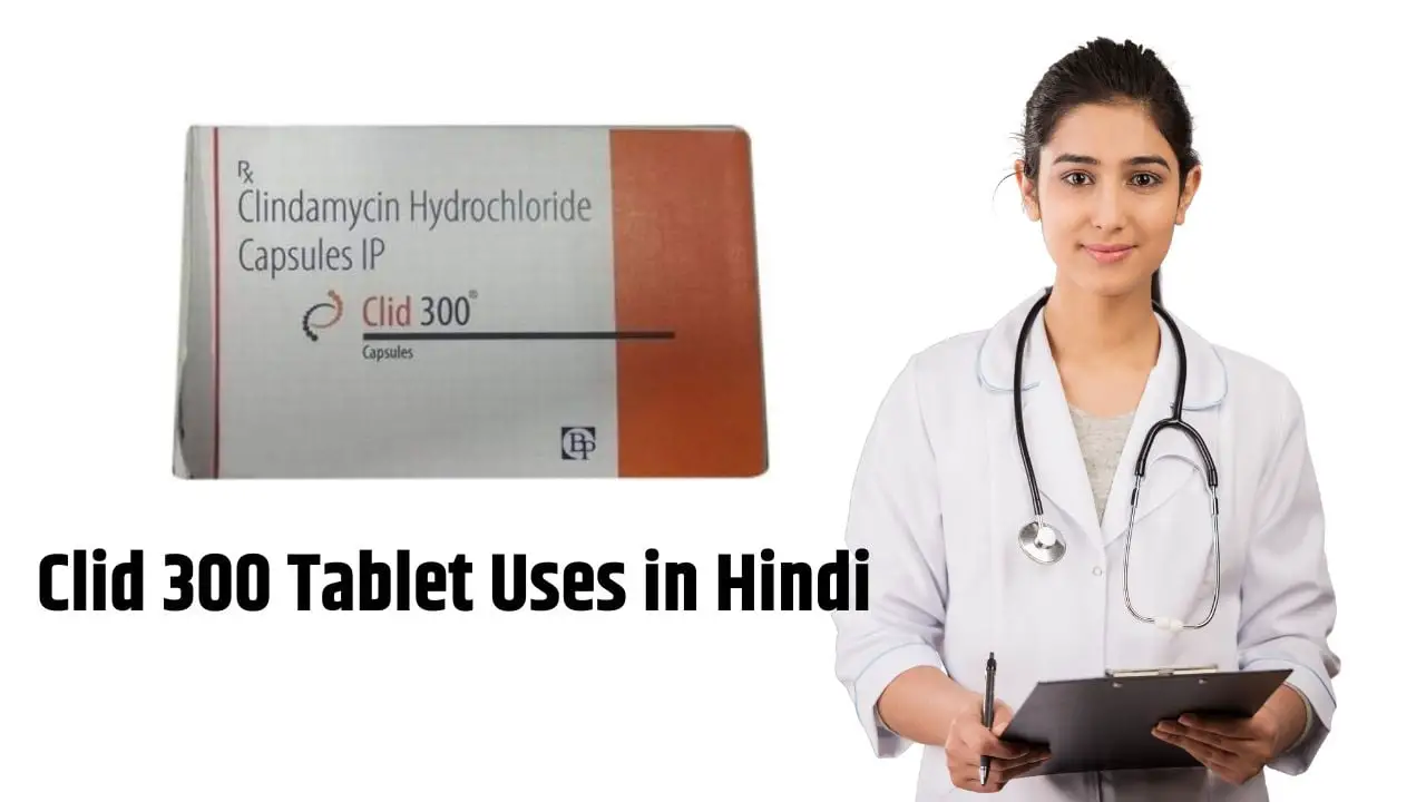 Clid 300 Tablet Uses in Hindi