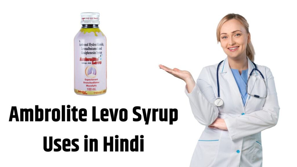 Ambrolite Levo Syrup Uses in Hindi