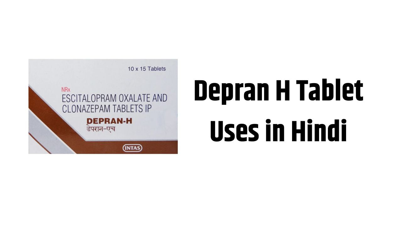 Depran H Tablet Uses in Hindi