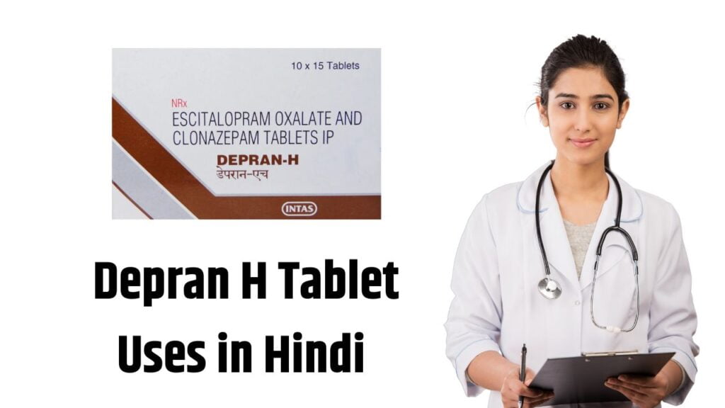 Depran H Tablet Uses in Hindi 