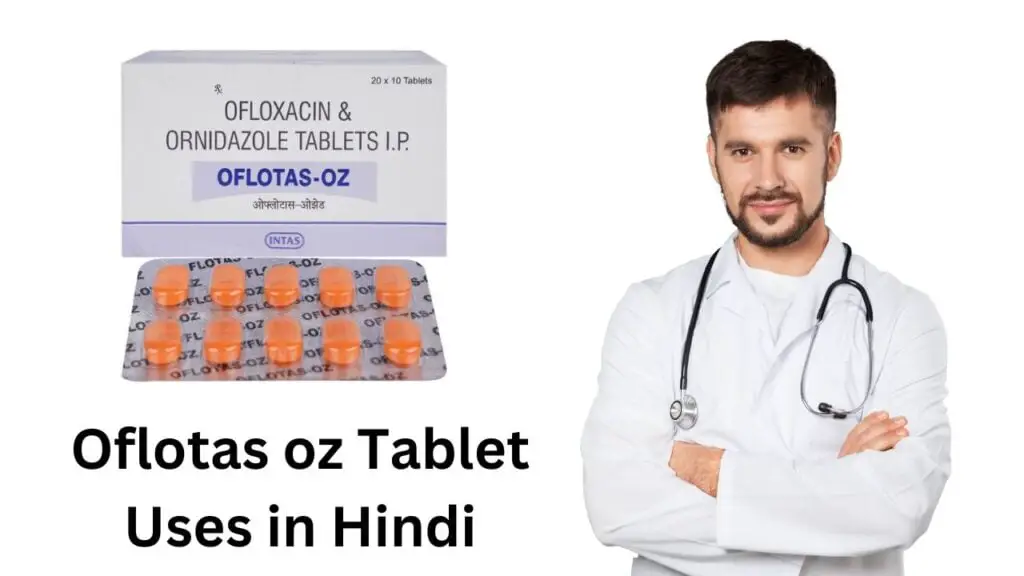 Oflotas oz Tablet Uses in Hindi