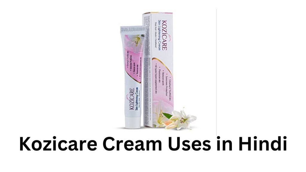 Kozicare Cream Uses in Hindi