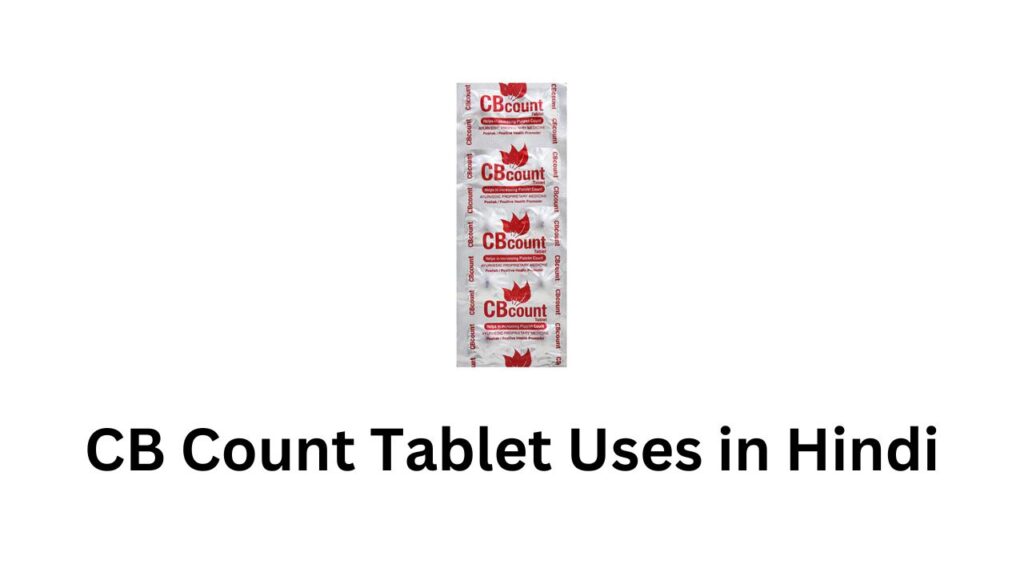 CB Count Tablet Uses in Hindi