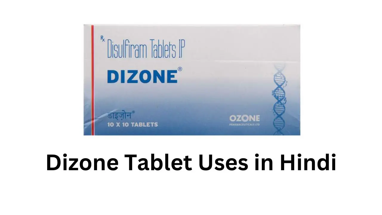 Dizone Tablet Uses in Hindi