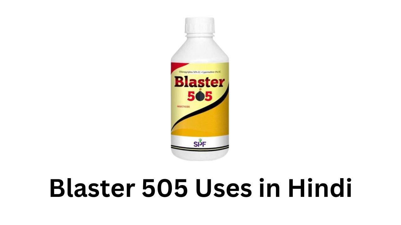 Blaster 505 Uses in Hindi