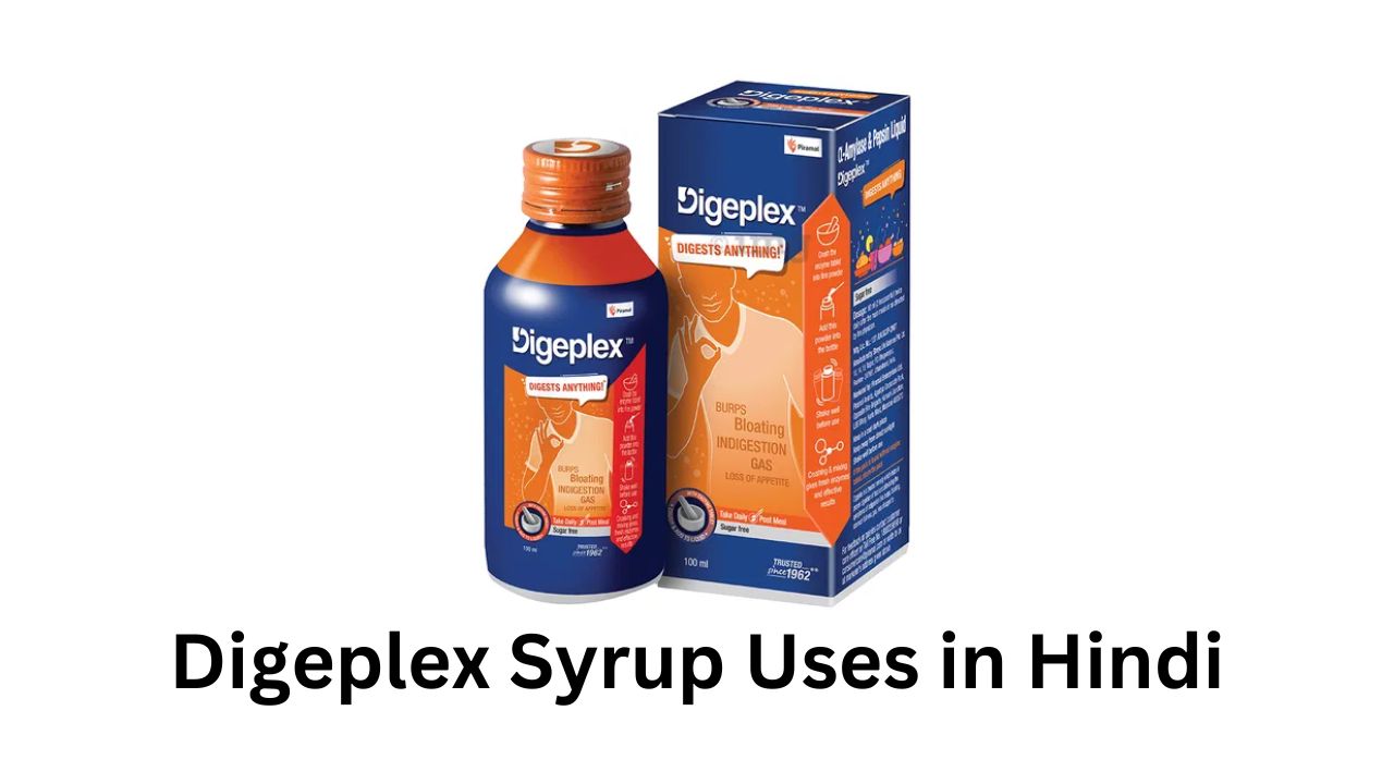 Digeplex Syrup Uses in Hindi