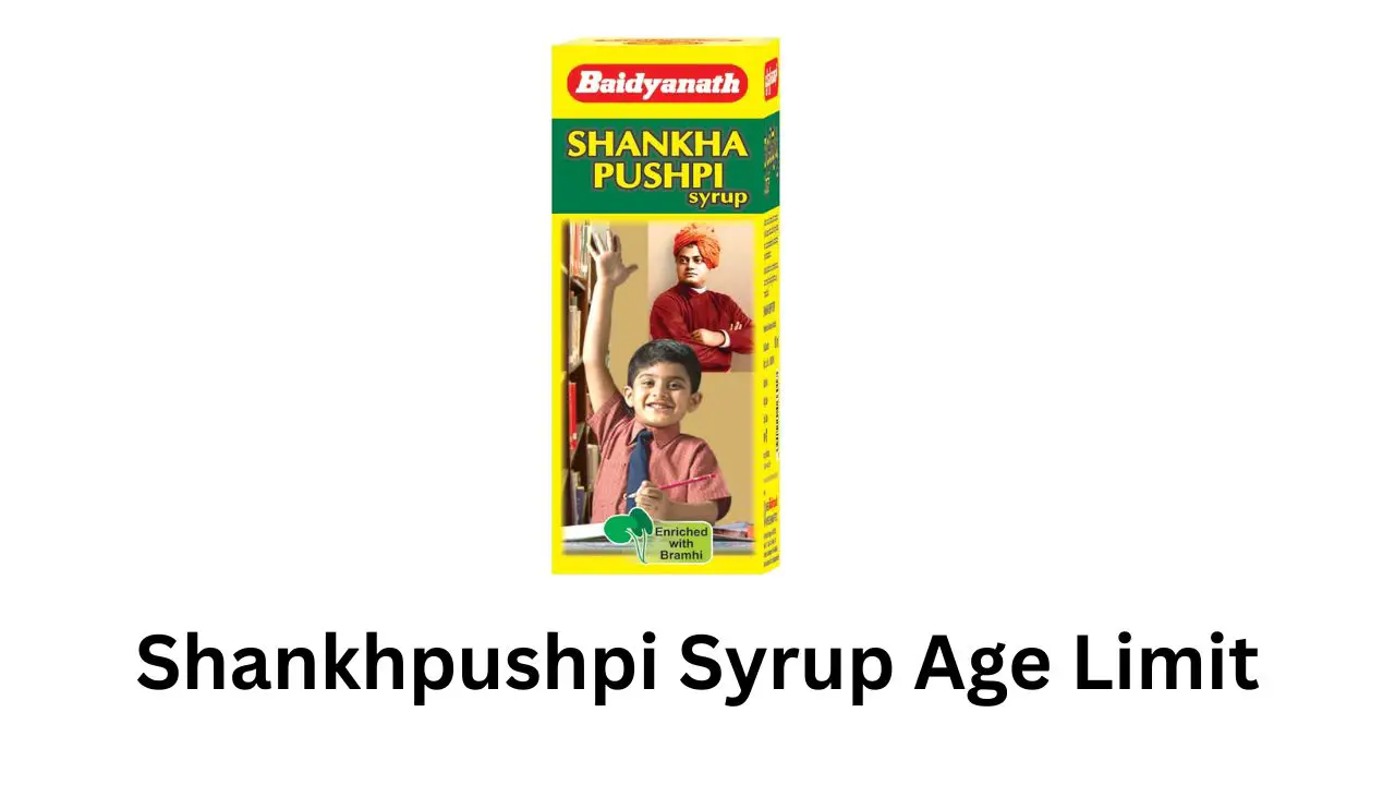 Shankhpushpi Syrup Age Limit