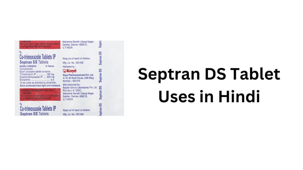 Septran DS Tablet Uses in Hindi