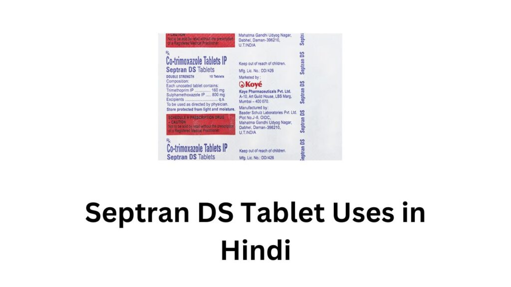 Septran DS Tablet Uses in Hindi
