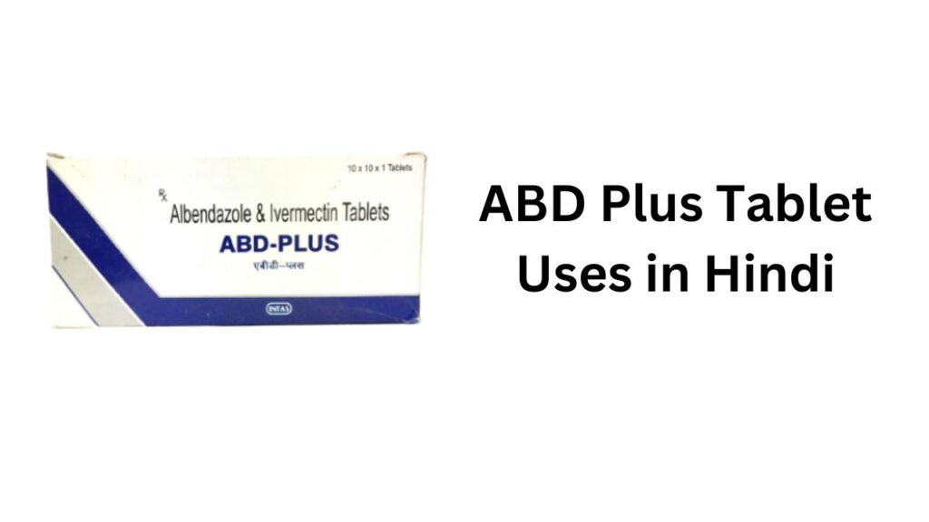 ABD Plus Tablet Uses in Hindi