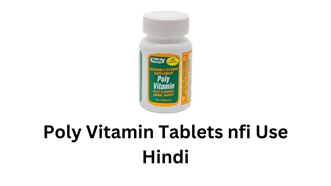 Poly Vitamin Tablets nfi Use Hindi