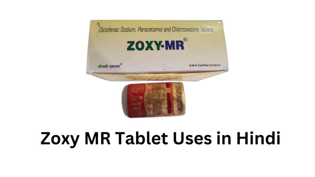 Zoxy MR Tablet Uses in Hindi