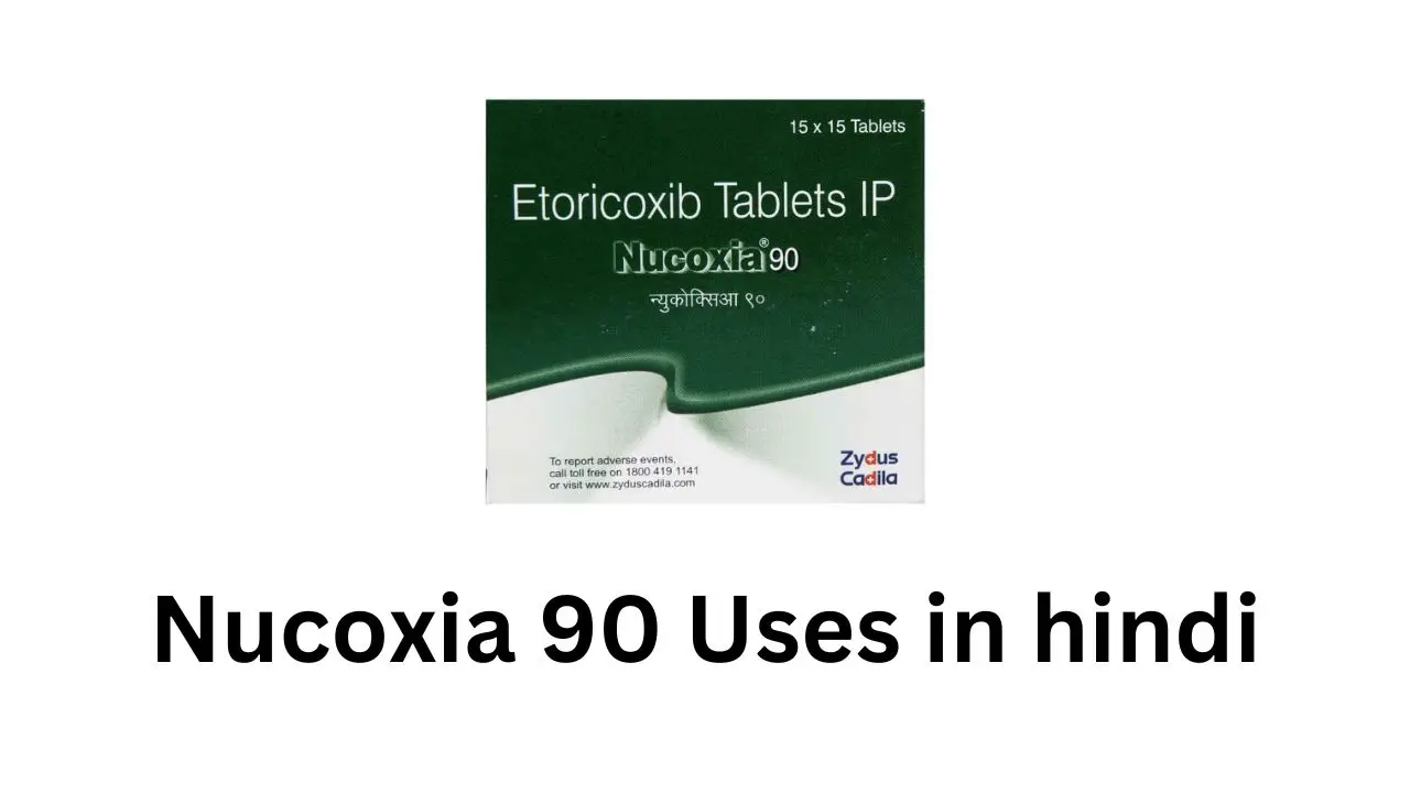 Nucoxia 90 Uses in hindi