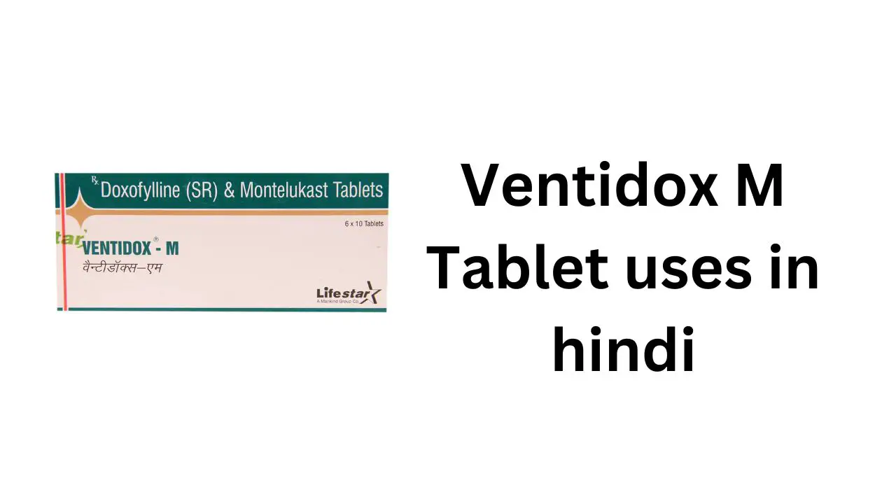 Ventidox M Tablet uses in hindi