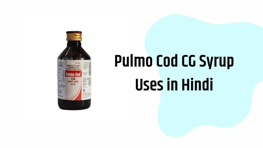 Pulmo Cod CG Syrup Uses in Hindi