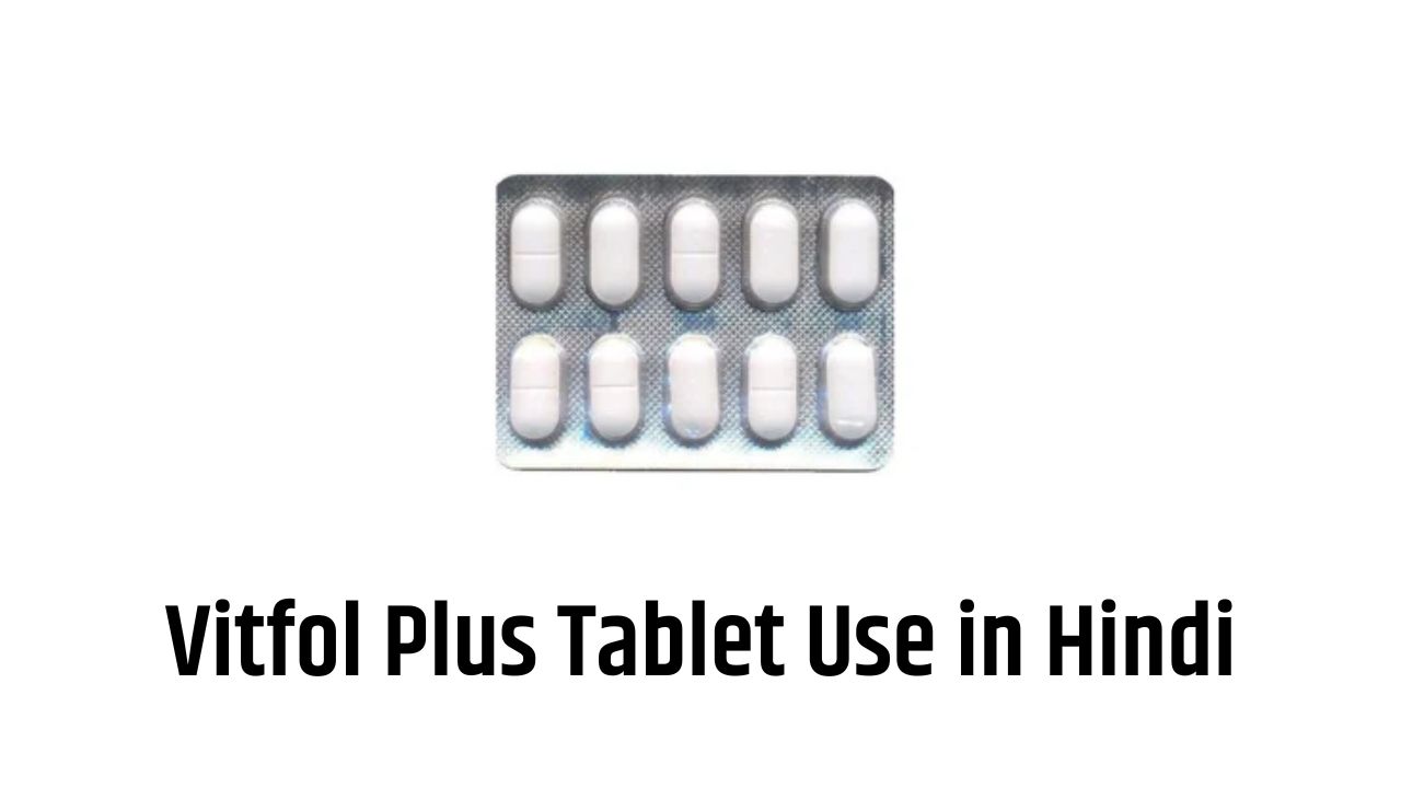 Vitfol Plus Tablet Use in Hindi