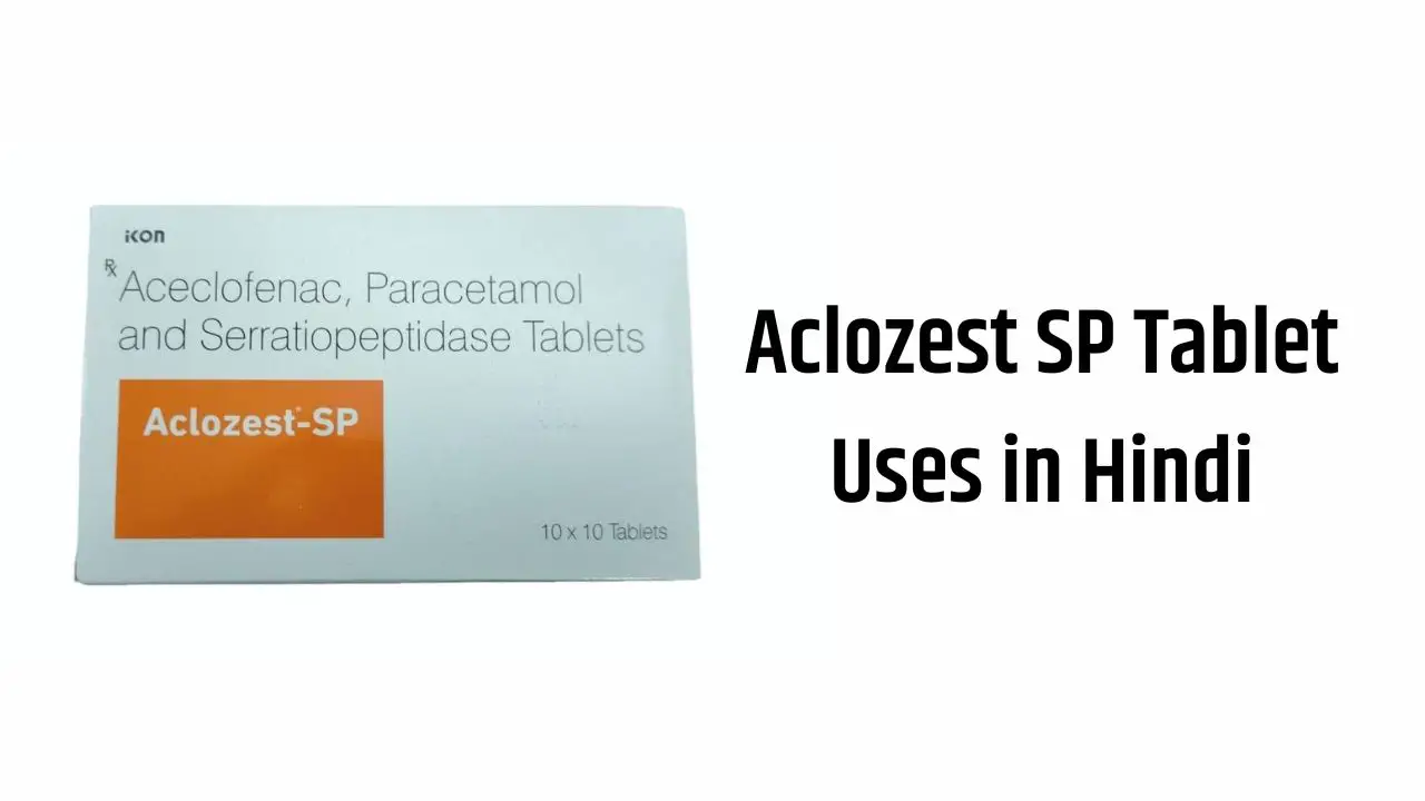 Aclozest SP Tablet Uses in Hindi