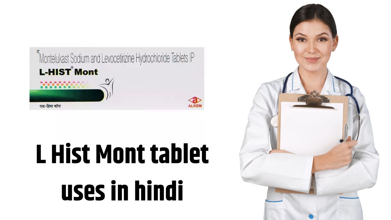 L Hist Mont tablet uses in hindi