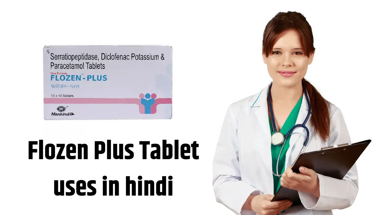 Flozen Plus Tablet uses in hindi