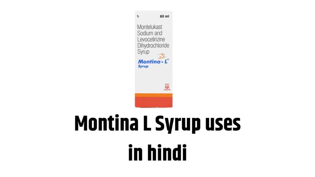 Montina L Syrup uses in hindi