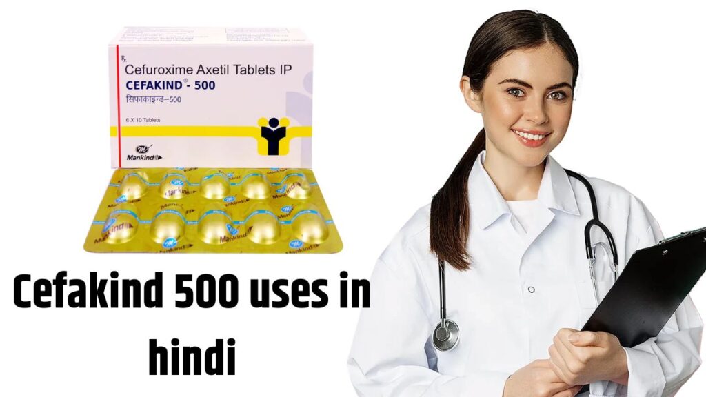 Cefakind 500 uses in hindi