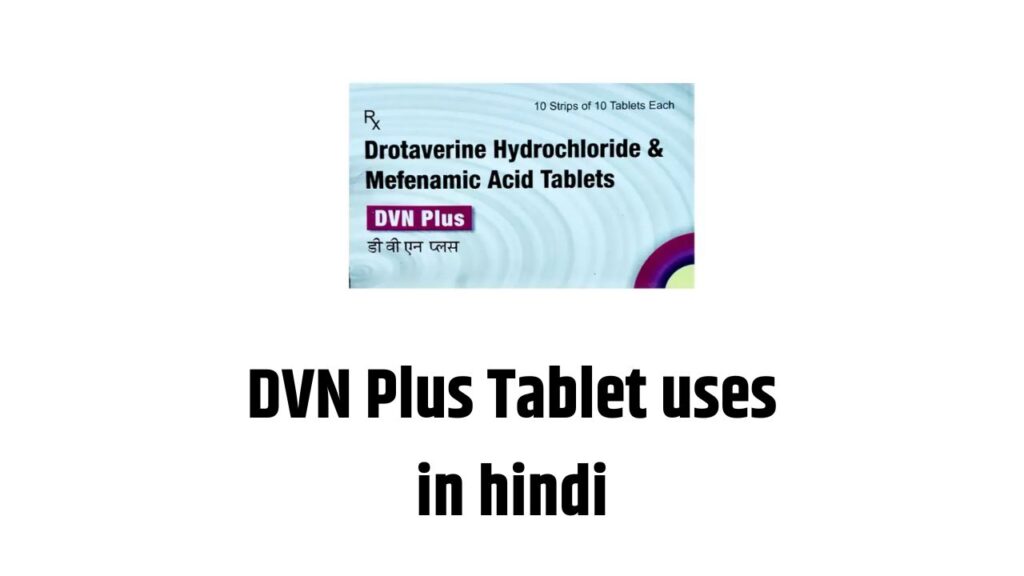 DVN Plus Tablet uses in hindi