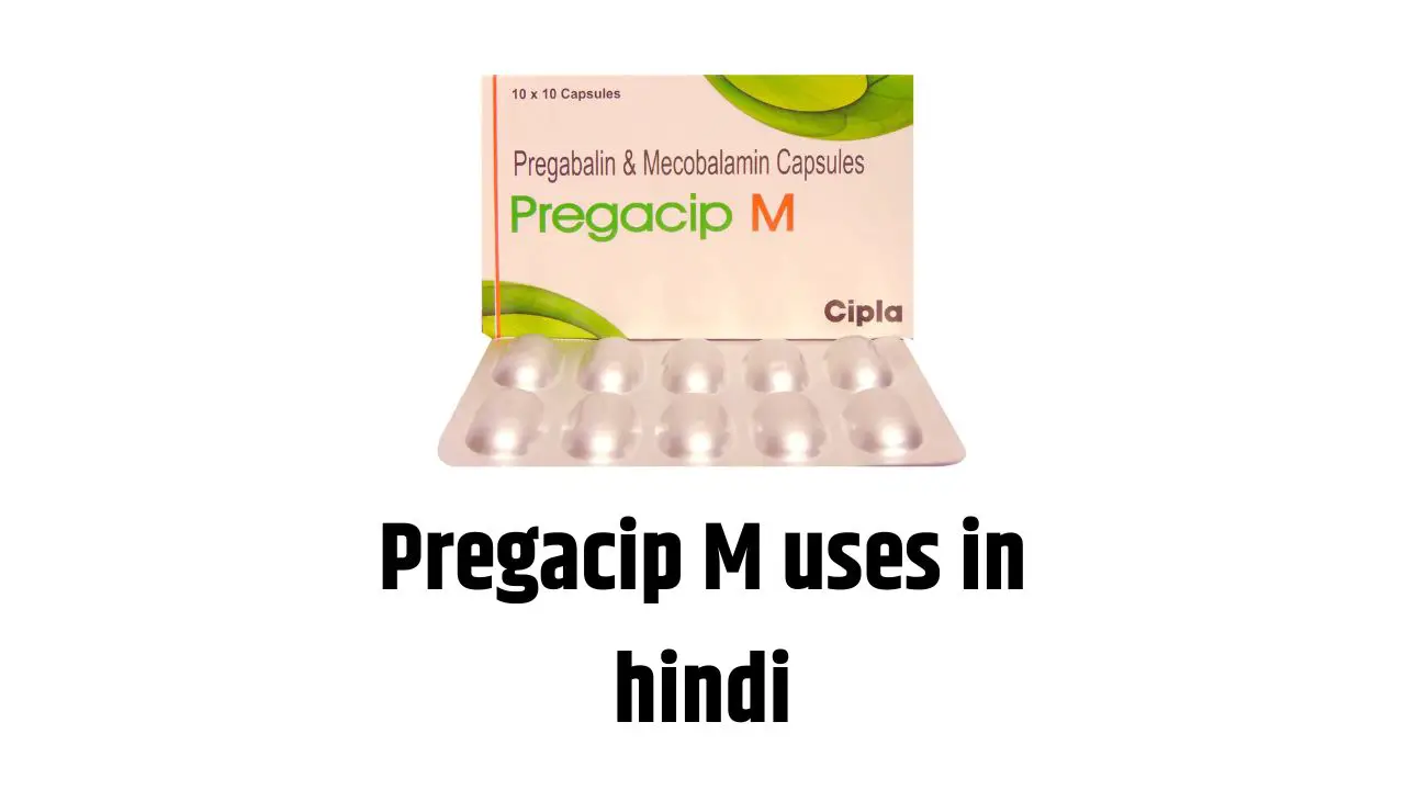 Pregacip M uses in hindi