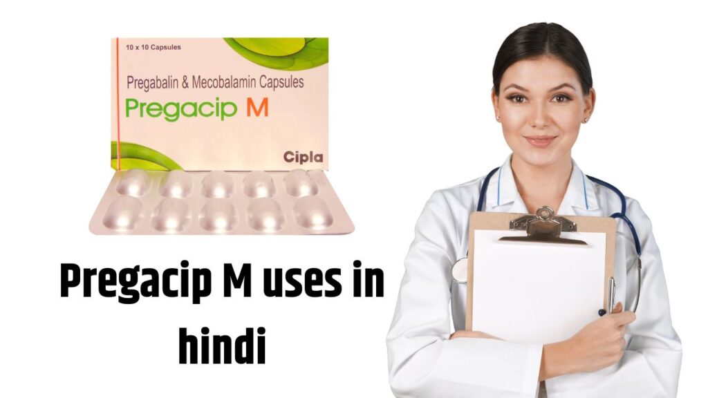 Pregacip M uses in hindi