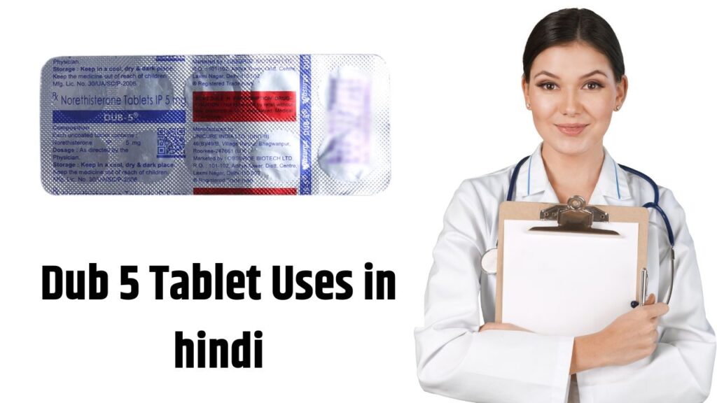Dub 5 Tablet Uses in hindi