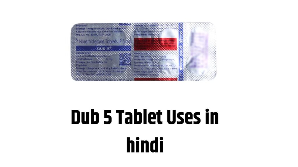 Dub 5 Tablet Uses in hindi