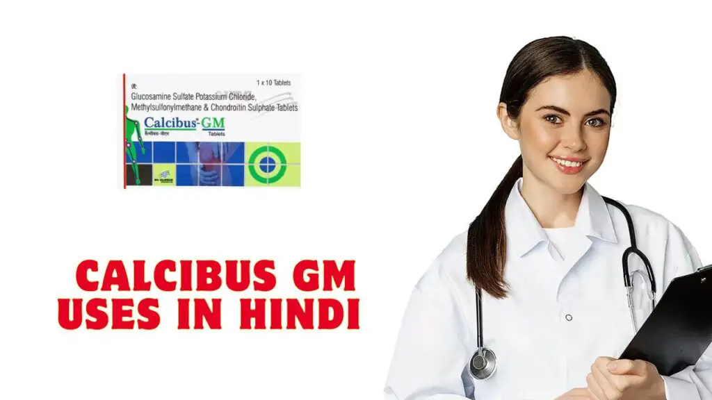 Calcibus GM Uses in Hindi 