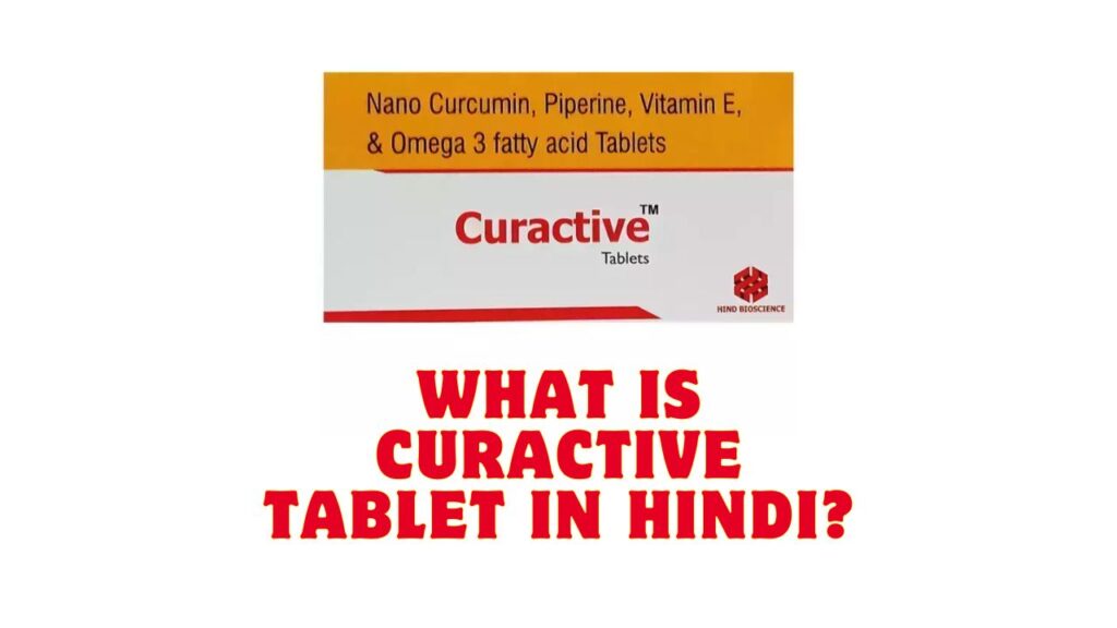 What is Curactive Tablet in Hindi?