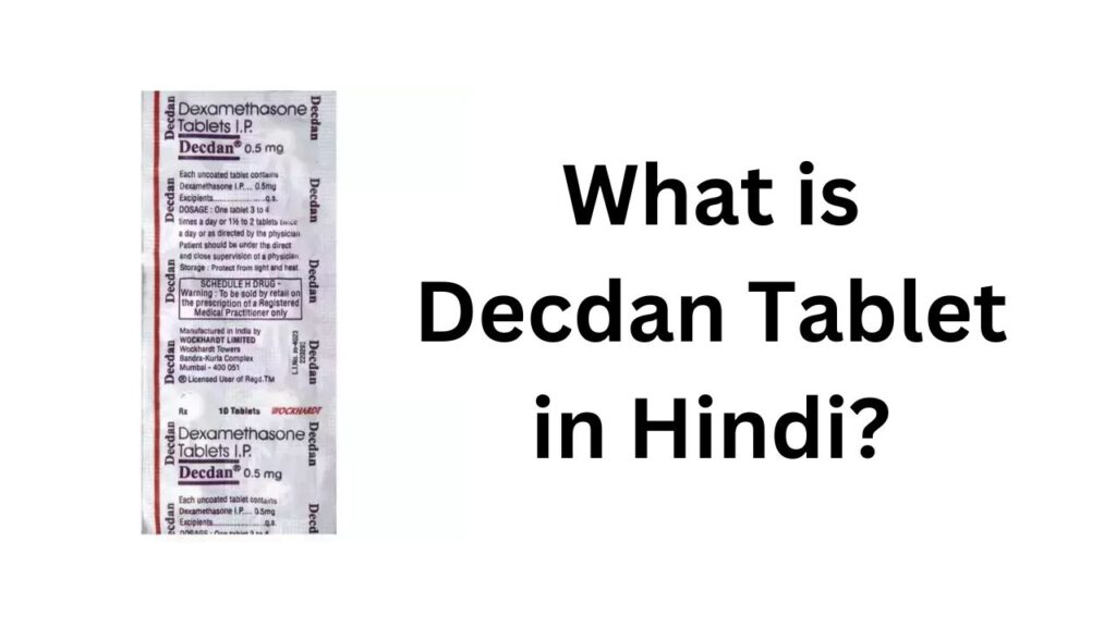 What is Decdan Tablet in Hindi?