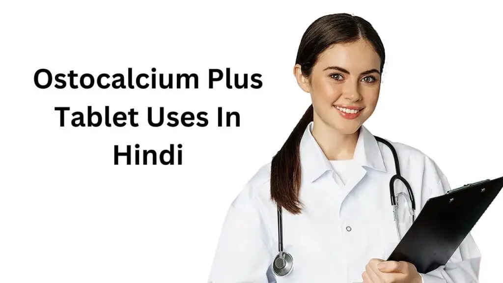 Ostocalcium Plus Tablet Uses In Hindi