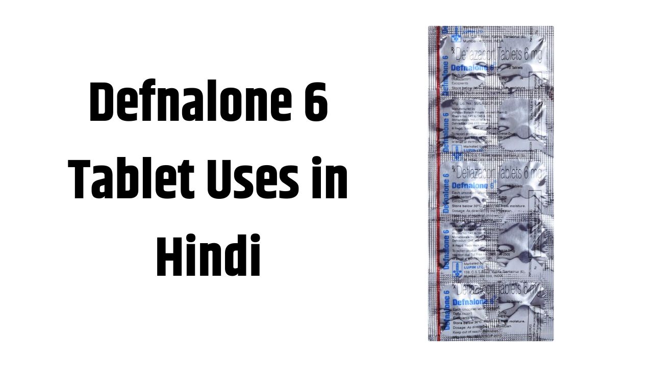 Defnalone 6 Tablet Uses in Hindi