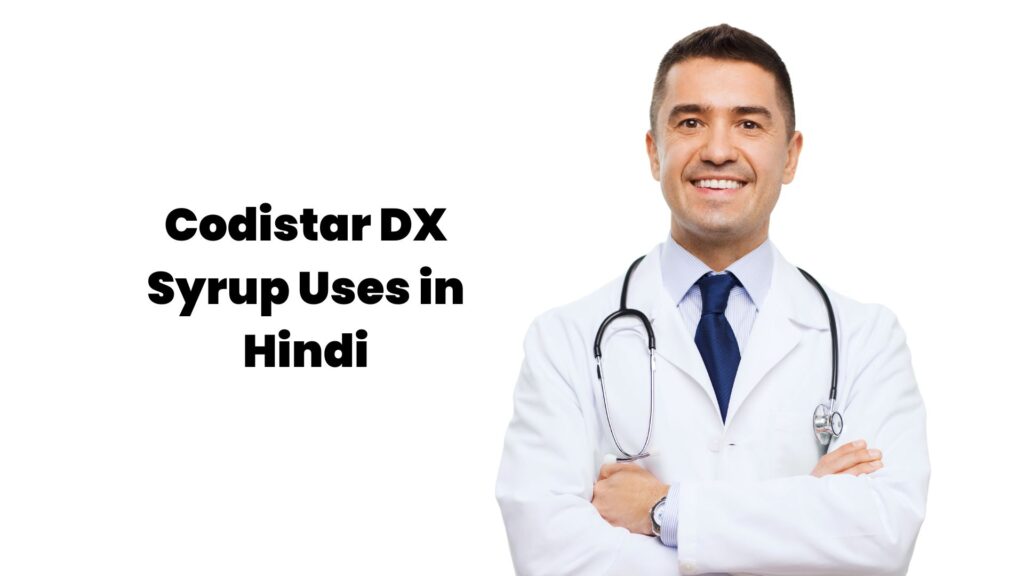 Codistar DX Syrup Uses in Hindi